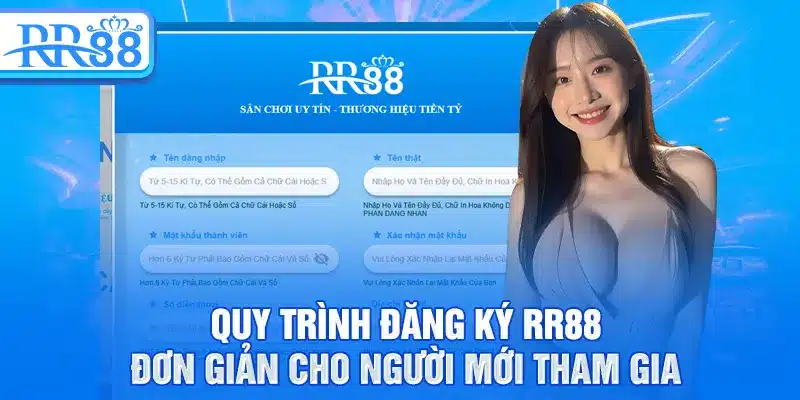 Đăng Ký RR88 – Trải Nghiệm Cá Cược Đỉnh Cao Ngay Hôm Nay 2 Quy trình đăng ký RR88 đơn giản cho người mới tham gia
